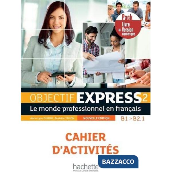 OBJECTIF EXPRESS 2 N. ED.: PACK CAHIER ELEVE + E-BOOK (CARD)
