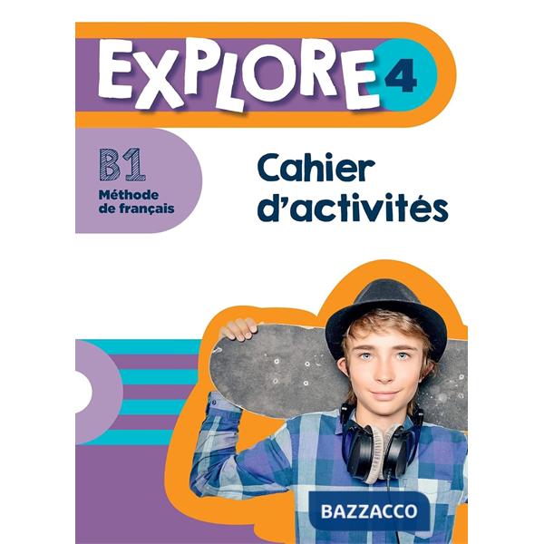 EXPLORE: NIVEAU 4 CAHIER