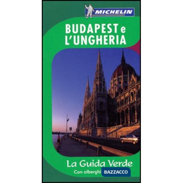 Budapest e Ungheria. Ediz. illustrata