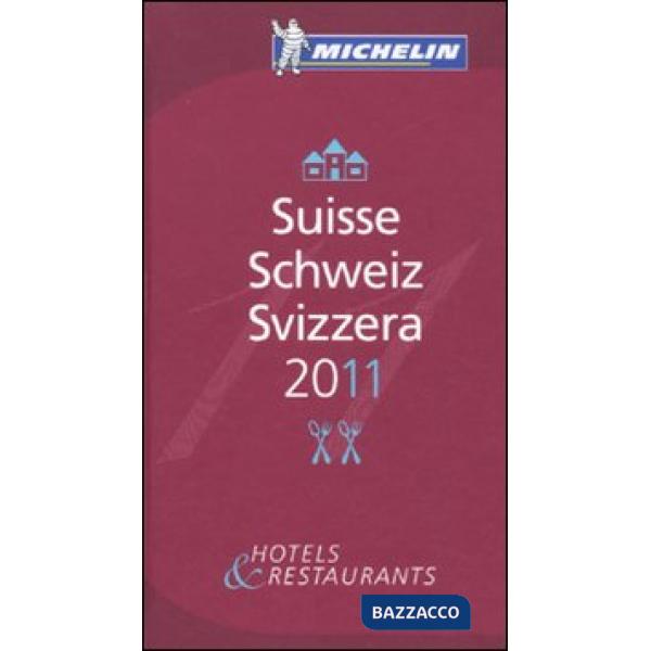 Suisse, Schweiz, Svizzera 2011. La guida rossa. Ediz. multilingue