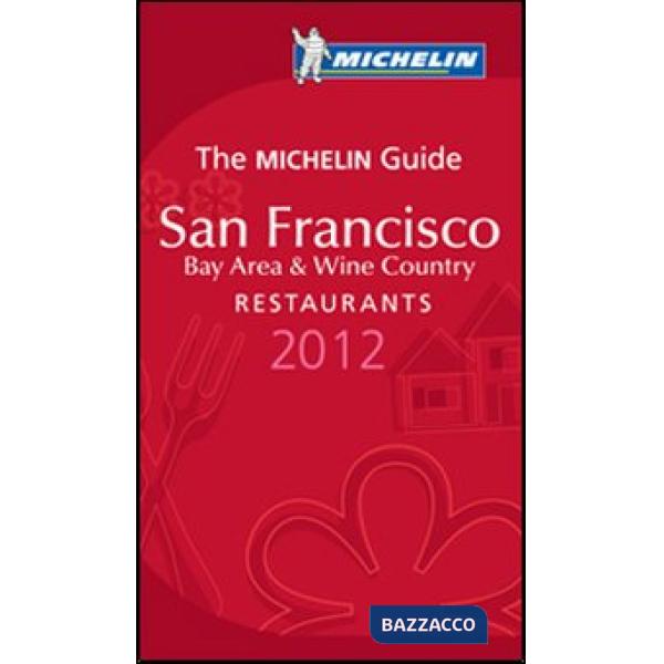 San Francisco 2012. Bay area & wine country. Restaurants. La Guida Michelin. Edi