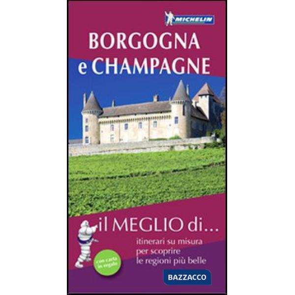 Borgogna e Champagne. Con carta stradale