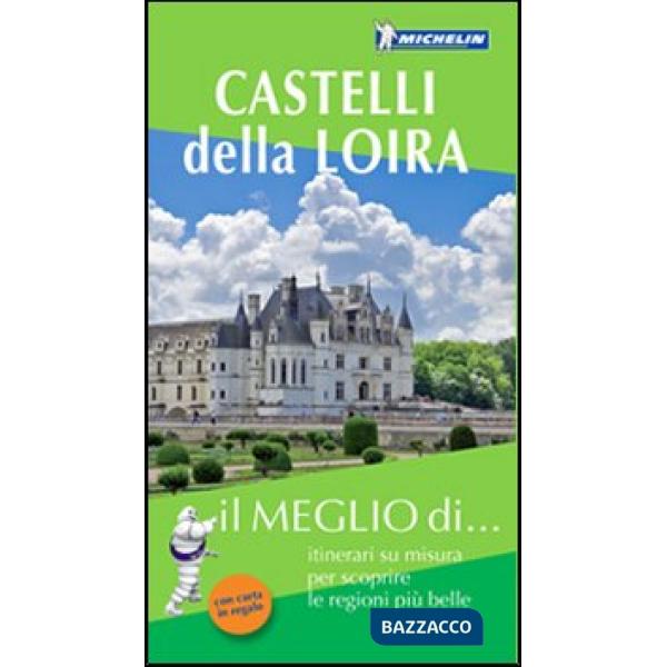 Castelli della Loira. Con carta stradale