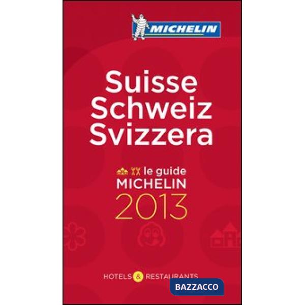 Suisse, Schweiz, Svizzera 2013. La guida rossa. Ediz. multilingue
