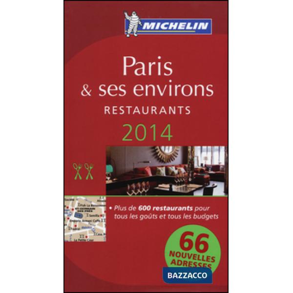 Paris & ses environs. Restaurants. 2014. La guida rossa. Con cartina