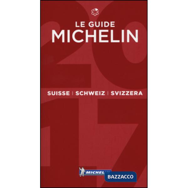 Suisse, Schweiz, Svizzera 2017. La guida rossa. Ediz. italiana, francese e tedes