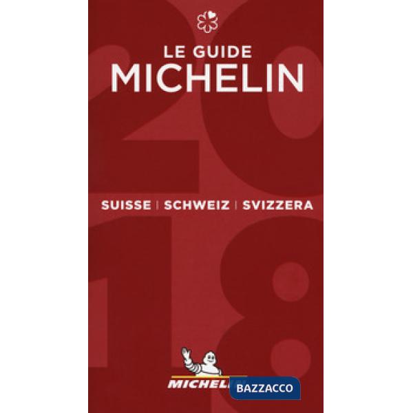 Suisse, Schweiz, Svizzera 2018. La guida rossa. Ediz. italiana, francese e tedes