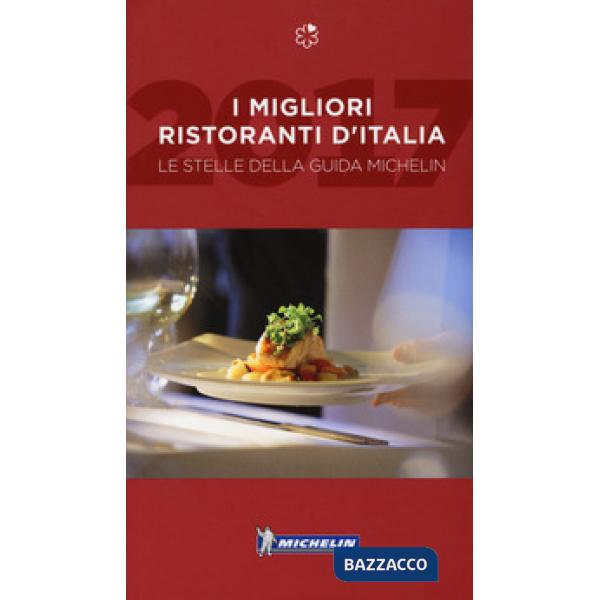 Migliori ristoranti d'Italia. Le stelle della guida Michelin (I)