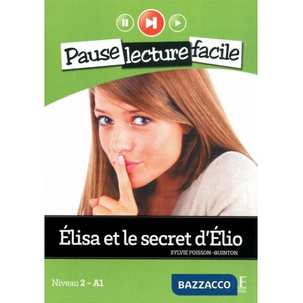 PAUSE LECTURE FACILE ELISA LE SECRET D'ELIO + CD