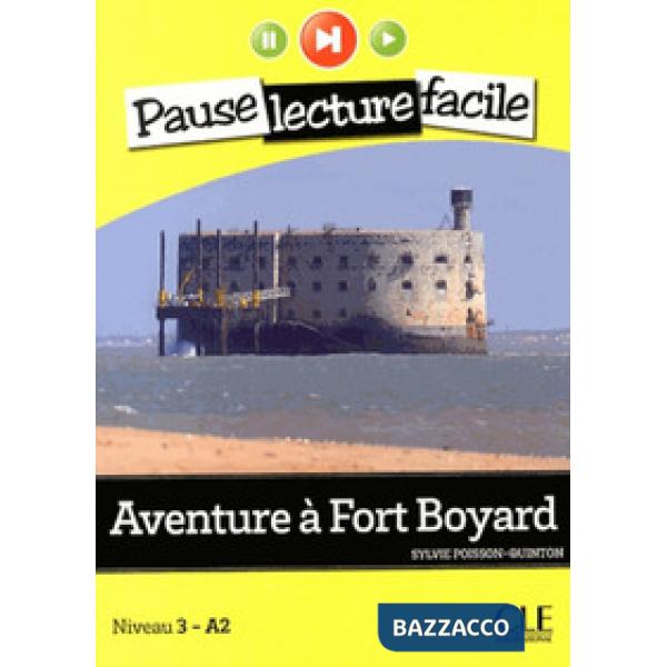 PAUSE LECTURE FACILE AVENTURE A FORT BOYARD + CD