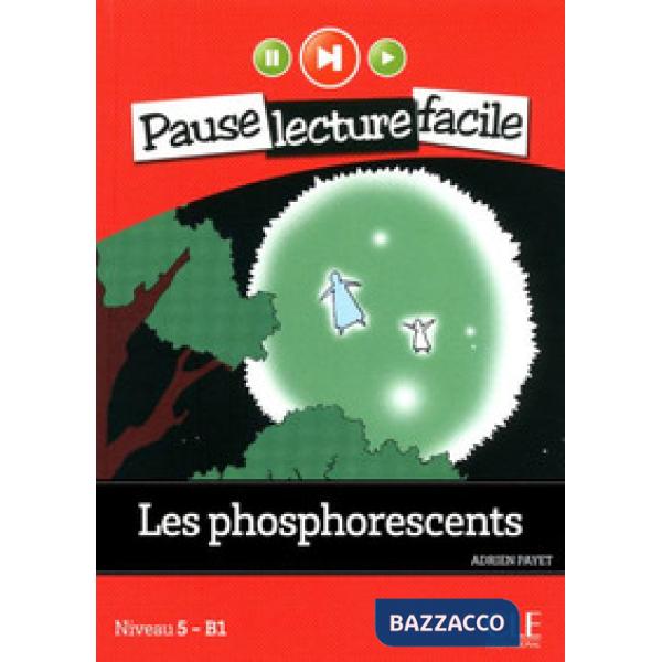 PAUSE LECTURE FACILE LES PHOSPHORESCENTS + CDAUDIO