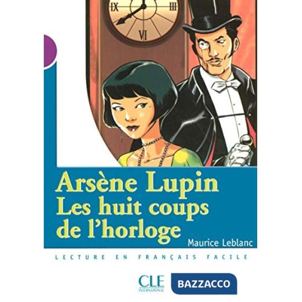 MISE EN SCENE 1 LEBLANC HUIT COUPS HORLOGE