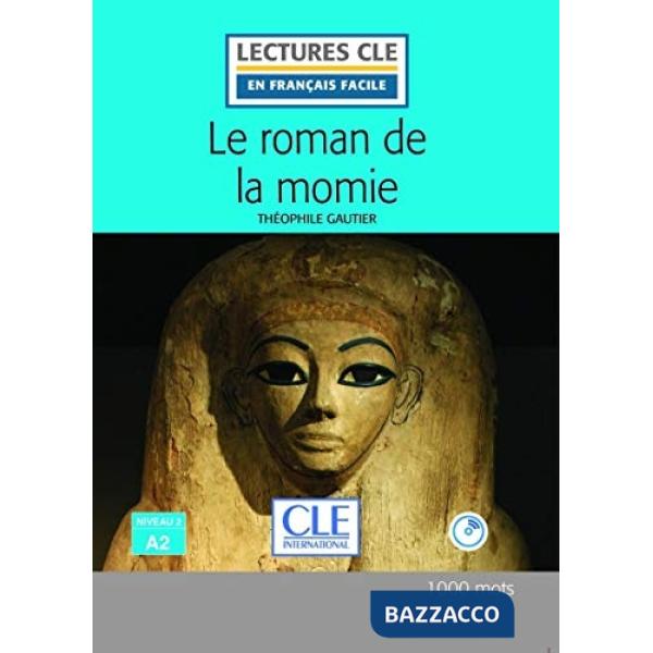 LECTURE FACILE 2/A2 LE ROMAN DE LA MOMIE + CD