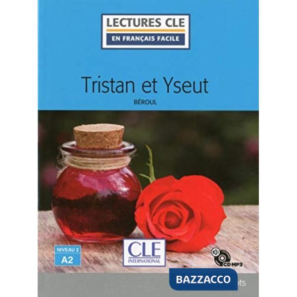 TRISTAN ET ISEULT TRISTAN ET YSEUT LECTURE FLE NIVEAU A2 + CD AUDIO