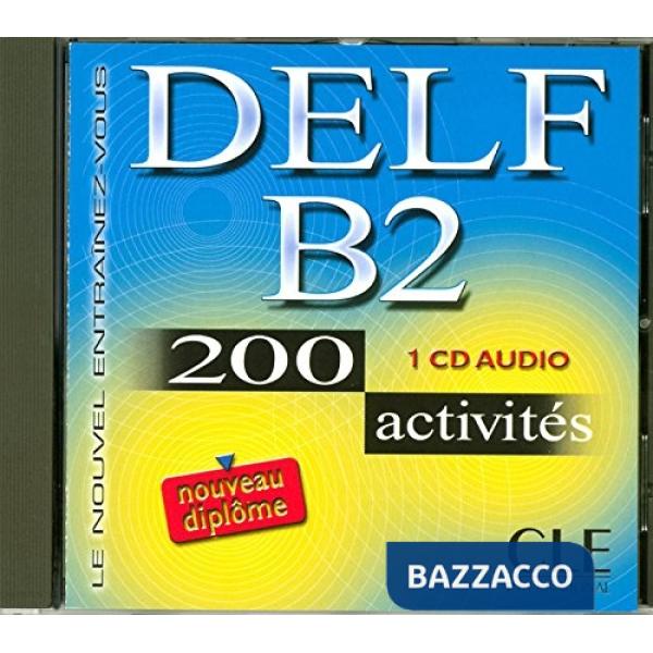 DELF B2 200 ACTIVITES CD