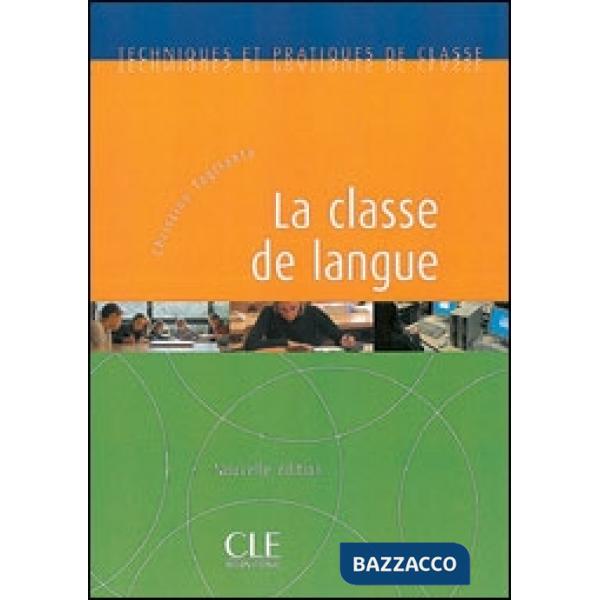 LA CLASSE DE LANGUE 2ED.