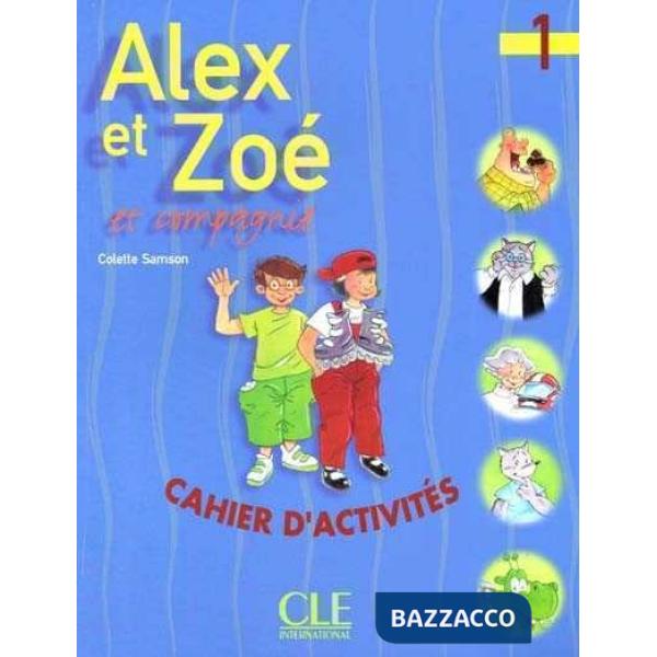 ALEX ET ZOE CAHIER D'ACTIVITES NIVEAU
