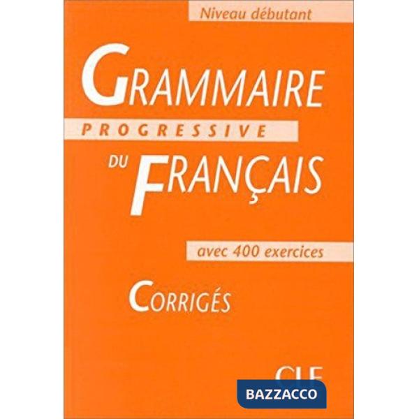GRAMMAIRE PROGRESSIVE DEBUT CORRIGES