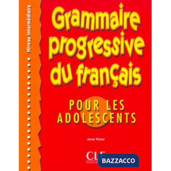 GRAMMAIRE PROGRESSIVE ADOLESCENTS INTERM
