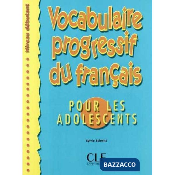 VOCABULAIRE PROGRESSIF ADOLESCENTS DEBUT