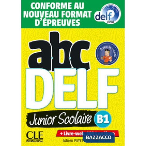 ABC DELF JUNIOR SCOLAIRE B1 2ED + LIVRE WEB + DVD EDITION 20