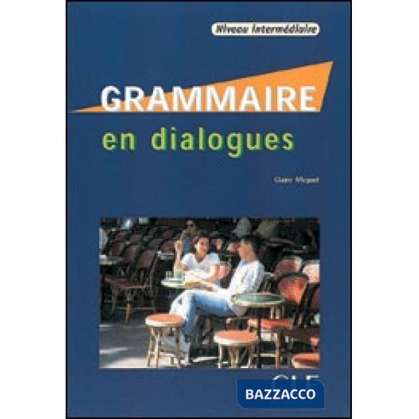 GRAMMAIRE EN DIALOGUE INTERM + CD