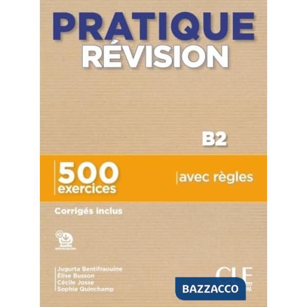 PRATIQUE REVISION B2 LIVRE + CORRIGES + AUDIO