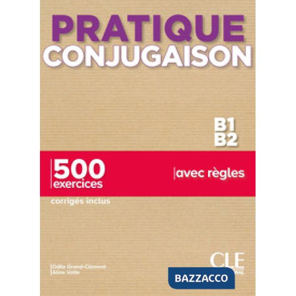 PRATIQUE CONJUGAISON B1-B2
