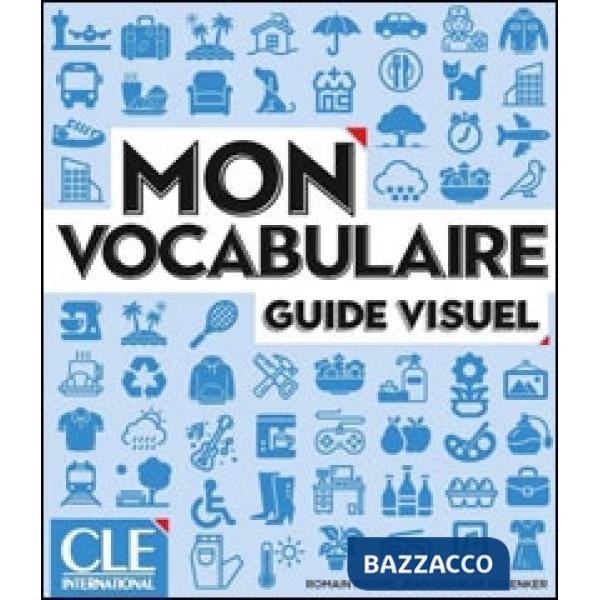 MON VOCABULAIRE. GUIDE VISUEL