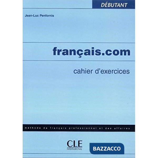 FRANCAIS. COM. CAHIER D'EXERCICES. DEBUTA