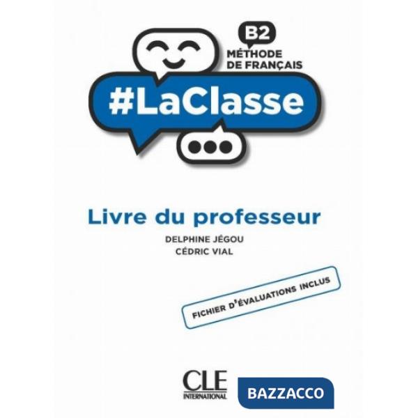 LACLASSE B2 GUIDE PEDAGOGIQUE ED.INTERNATIONAL
