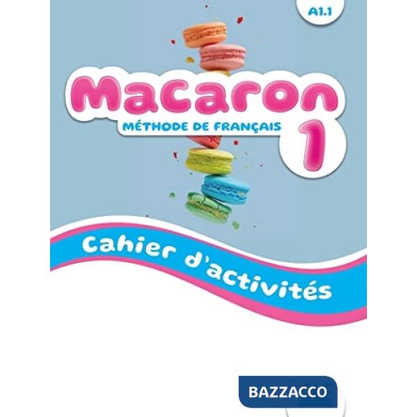 MACARON NIVEAU 1 CAHIER D'ACTIVITES A1.1