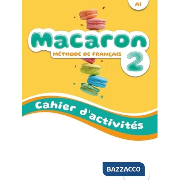MACARON NIVEAU 2 CAHIER D'ACTIVITES A1