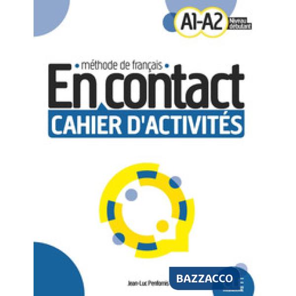 EN CONTACT CAHIER D'ACTIVITES A1-A2