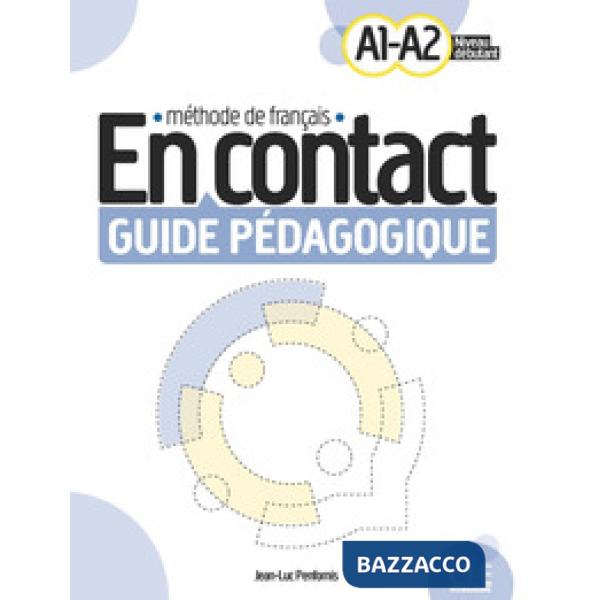 EN CONTACT - NIVEAUX A1/A2 - GUIDE PEDAGOGIQUE