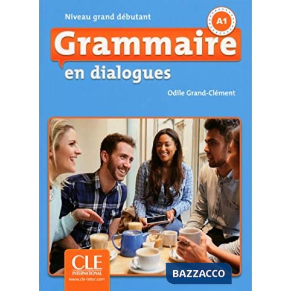 GRAMMAIRE EN DIALOGUE GRAND DEBUT 2ED + CD