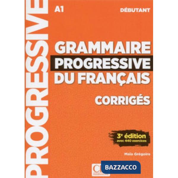 GRAMMAIRE PROGRESSIVE 3ED CORRIGES