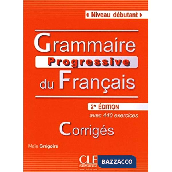 GRAMMAIRE PROGRESSIVE 2ED DEBUT CORRIGES