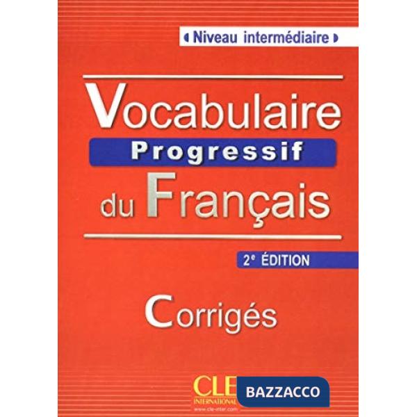 VOCABULAIRE PROGRESSIF 2ED INTERM CORRIGES