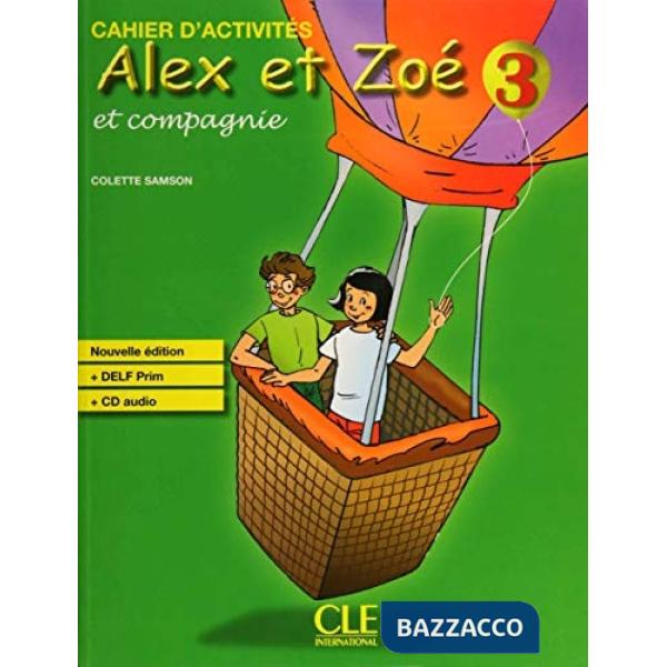 ALEX ET ZOE 3 2ED. CAHIER + CD