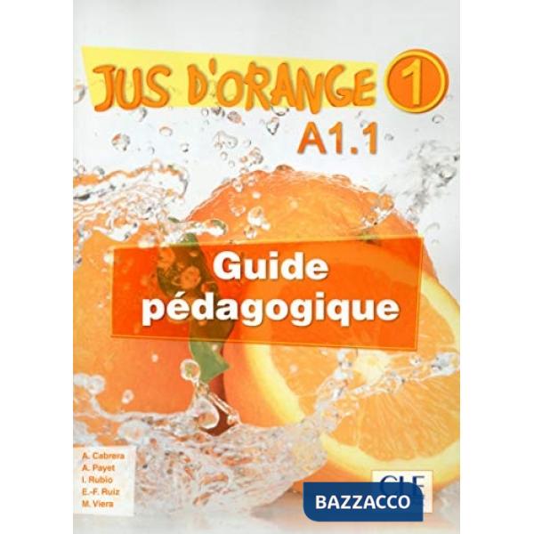 JUS D'ORANGE 1-A1. 1 GUIDE PEDAGOGIQUE