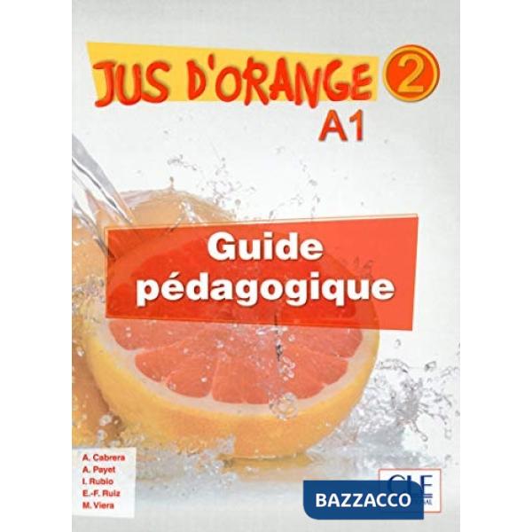 JUS D'ORANGE 2-A1. 2 GUIDE PEDAGOGIQUE