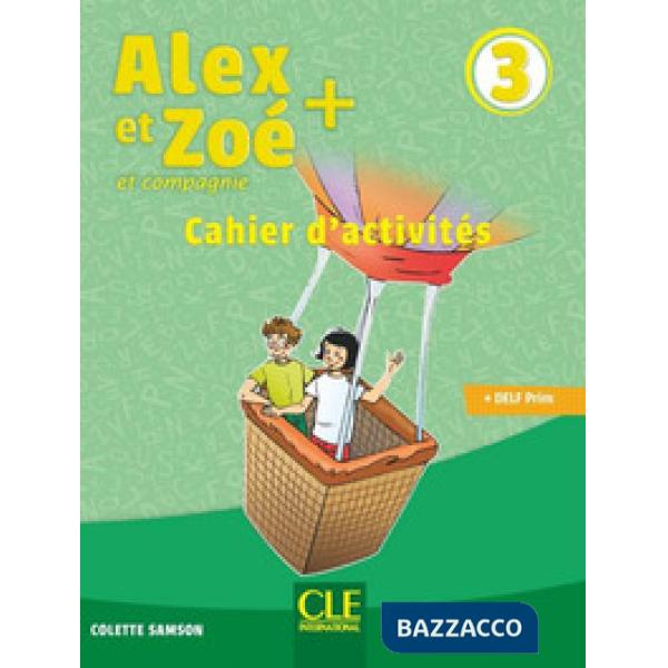 ALEX ET ZOE PLUS 3 3ED. CAHIER