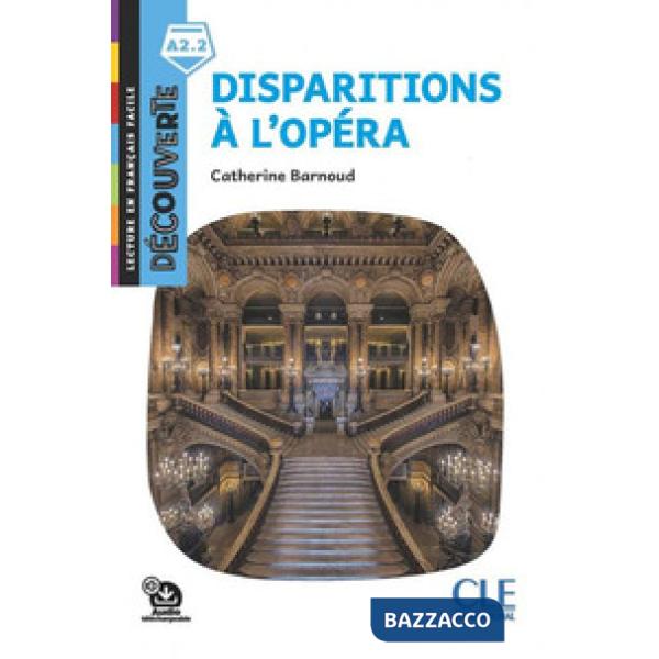 DECOUVERTE DISPARITION A L'OPERA