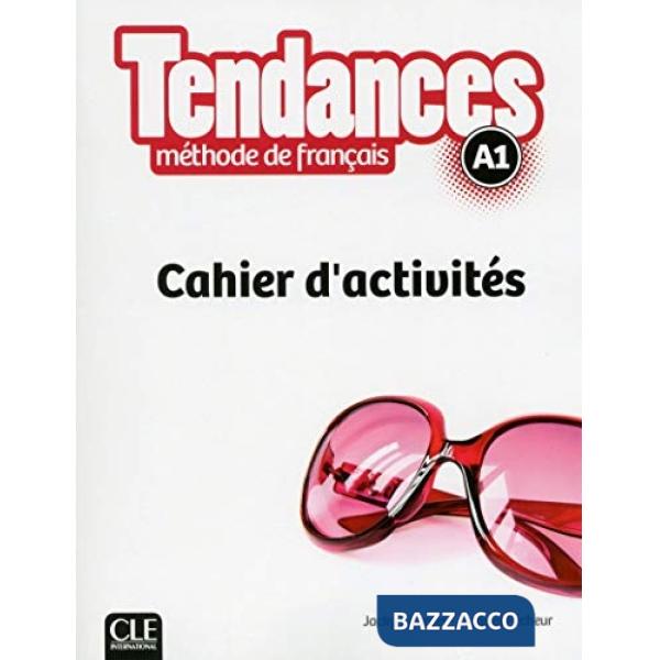 TENDANCES A1 CAHIER D'ACTIVITES