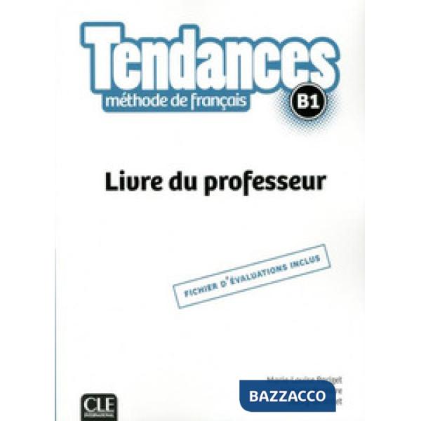 TENDANCES B1 LIVRE DU PROFESSEUR