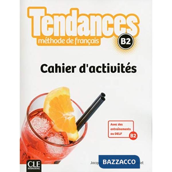 TENDANCES B2 CAHIER D'EXERCICES