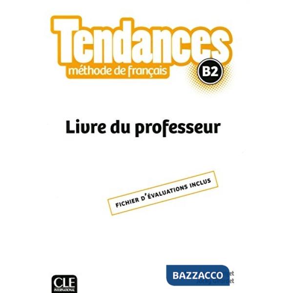 TENDANCES B2 LIVRE DU PROFESSEUR