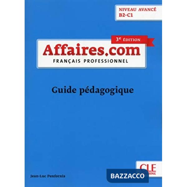 AFFAIRES. COM B2-C1 3ED. GUIDE