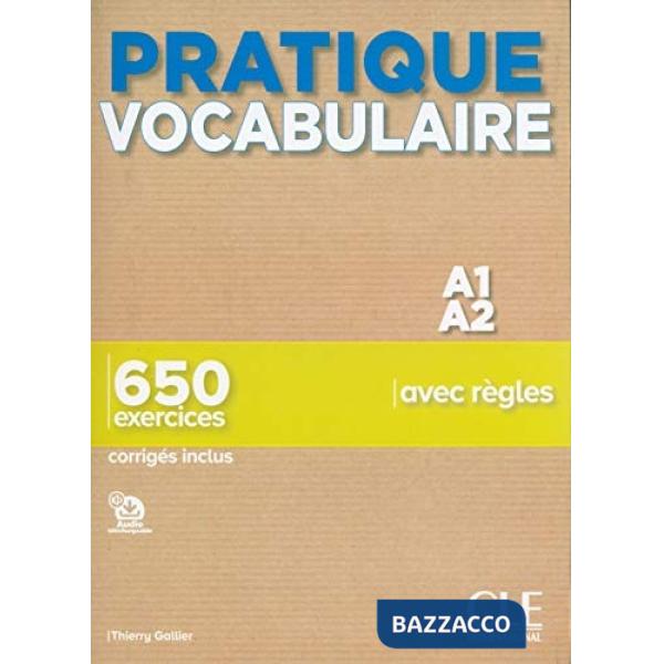 PRATIQUE VOCABULAIRE PRATIQUE VOCABULAIRE A1-A2 + CORRIGES + AUDIO TEL